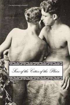 portada Sins of the Cities of the Plain: or; The Recollections of Mary-Ann, with Short Essays on Sodomy and Tribadism (REVISED)