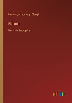 portada Plutarch: Part 4 - in large print (en Inglés)