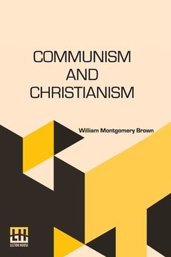 portada Communism And Christianism: Analyzed And Contrasted From The Marxian And Darwinian Points Of View (in English)