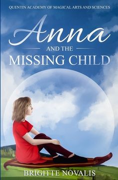 portada Anna and the Missing Child: Quentin Academy of Magical Arts and Sciences (en Inglés)