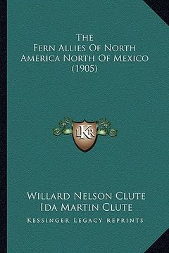 portada the fern allies of north america north of mexico (1905) (in English)