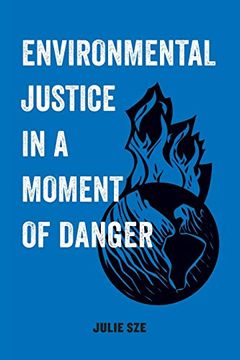 portada Environmental Justice in a Moment of Danger (American Studies Now: Critical Histories of the Present) (en Inglés)