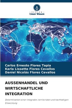 portada Aussenhandel Und Wirtschaftliche Integration (en Alemán)