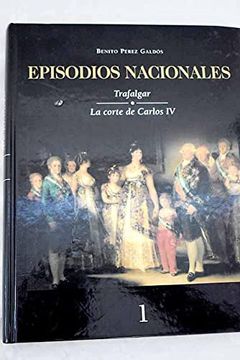 portada Episodios Nacionales - Tomo i: Trafalgar - la Corte de Carlos iv
