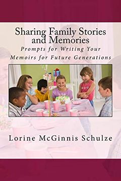 portada Sharing Family Stories and Memories: Prompts for Writing Your Memoirs for Future Generations (in English)