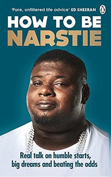portada How to be Narstie: Real Talk on Humble Starts, big Dreams and Beating the Odds (en Inglés)