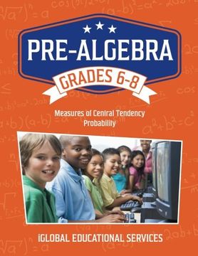 portada Pre-Algebra: Grades 6-8: Measures of Central Tendency and Probability: Volume 5 (Math Tutor Lesson Plan Series)
