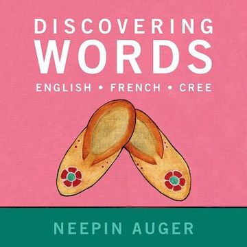 portada Discovering Words: English * French * Cree (en Inglés)