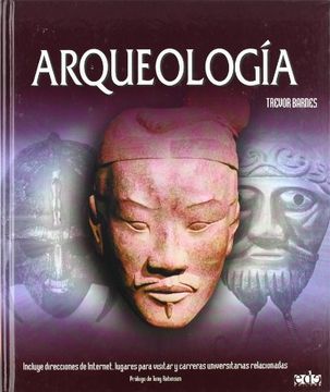 portada Arqueologia (Incluye Direcciones de Internet Lugares Para Visitar y Carreras Universitarias Relacion (in Spanish)