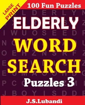 portada Elderly WORD Search Puzzles 3 (en Inglés)