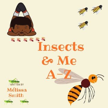 portada Insects & Me A-Z (en Inglés)