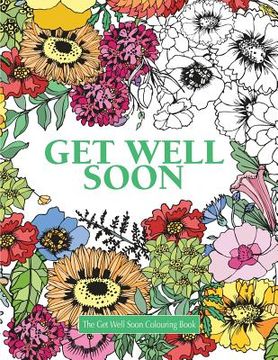 portada The Get Well Soon Colouring Book (en Inglés)