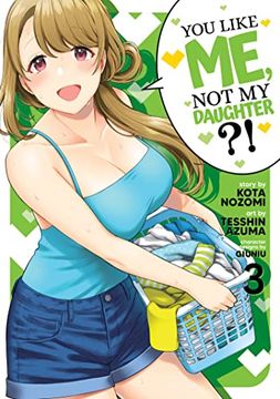 portada You Like me, not my Daughter? (Manga) Vol. 3 (en Inglés)