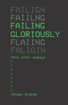 portada Failing Gloriously and Other Essays (en Inglés)
