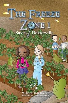 portada The Freeze Zone 1: Saves Deterville (en Inglés)
