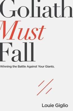 portada Goliath Must Fall: Winning the Battle Against Your Giants (en Inglés)