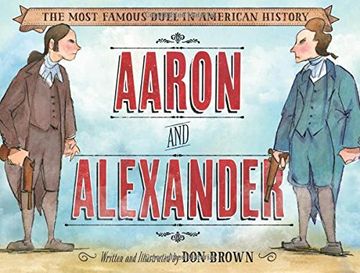 portada Aaron and Alexander: The Most Famous Duel in American History