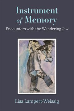 portada Instrument of Memory: Encounters with the Wandering Jew (en Inglés)