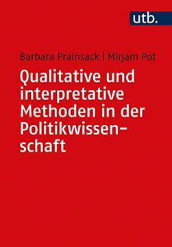 portada Qualitative und Interpretative Methoden in der Politikwissenschaft mit Gastbeiträgen von Hendrik Wagenaar; Wanda Spahl; Meropi Tzanetakis; Carrie Friese, Adele Clarke und Rachel Washburn; Karin Liebhart und Petra Bernhardt (en Alemán)