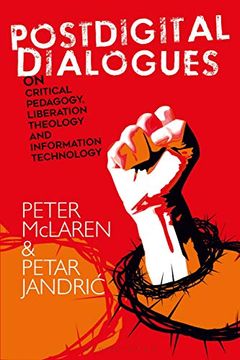 portada Postdigital Dialogues on Critical Pedagogy, Liberation Theology and Information Technology (en Inglés)