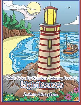portada Adult Color by Numbers Coloring Book of Lighthouses: Lighthouse Color by Number Book for Adults With Lighthouses From Around the World, Scenic Views,. 43 (Adult Color by Number Coloring Books) (in English)