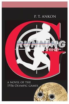 portada The Running Games: A Novel of the 1936 Olympics (en Inglés)