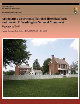 portada Appomattox Courthouse National Historical Park and Booker T. Washington National Monument: Weather of 2009 (en Inglés)
