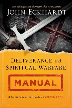 portada Deliverance and Spiritual Warfare Manual: A Comprehensive Guide to Living Free