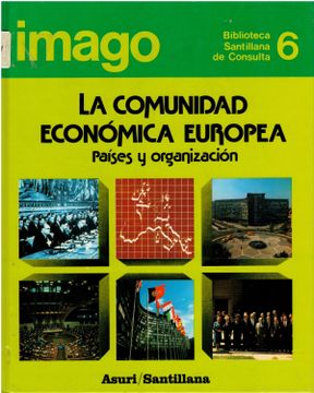 portada La Comunidad Económica Europea: Países y Organización (Imago 6: Biblioteca de Consulta)