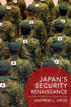 portada Japan’s Security Renaissance: New Policies and Politics for the Twenty-First Century (Contemporary Asia in the World)