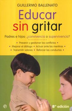 portada Educar sin Gritar: Padres e Hijos: Convivencia o Superviviencia? (in Spanish)
