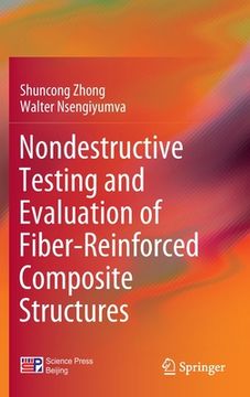 portada Nondestructive Testing and Evaluation of Fiber-Reinforced Composite Structures (en Inglés)