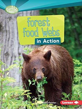 portada Forest Food Webs in Action (Searchlight Books) (Searchlight Books: What is a Food Web? ) (en Inglés)