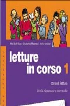 portada Letture in corso. Corso di lettura. Livello elementare e intermedio. Vol. 1 (L'italiano per stranieri) (in Italian)