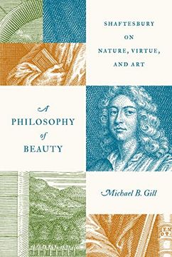 portada A Philosophy of Beauty: Shaftesbury on Nature, Virtue, and art (en Inglés)