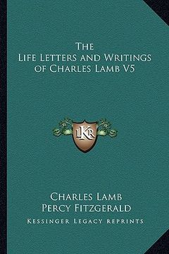 portada the life letters and writings of charles lamb v5 (en Inglés)