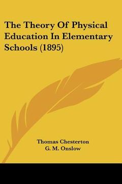 portada the theory of physical education in elementary schools (1895) (en Inglés)