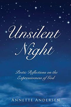 portada Unsilent Night: Poetic Reflections on the Expressiveness of god (en Inglés)