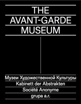 portada The Avant-Garde Museum: Ausst. Kat. Muzeum Sztuki, Lodz 2021