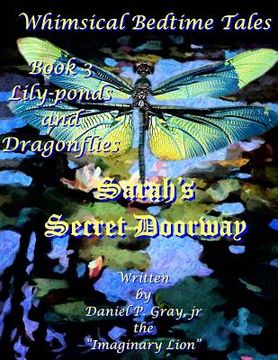 portada Sarah's Secret Doorway: Book 3: Lilies and Dragonflies (en Inglés)