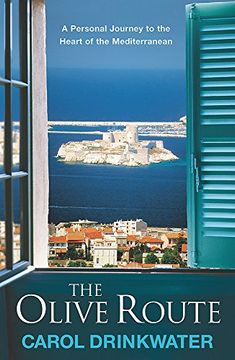 portada The Olive Route: A Personal Journey to the Heart of the Mediterranean