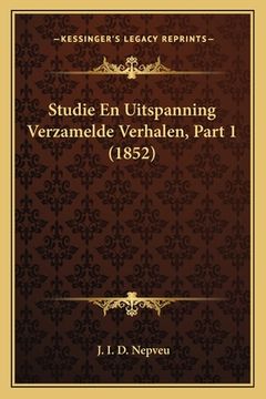 portada Studie En Uitspanning Verzamelde Verhalen, Part 1 (1852)