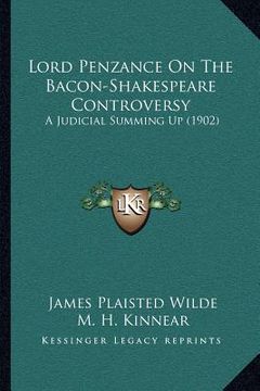 portada lord penzance on the bacon-shakespeare controversy: a judicial summing up (1902) (in English)