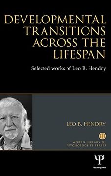 portada Developmental Transitions across the Lifespan: Selected works of Leo B. Hendry (World Library of Psychologists)