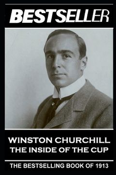 portada Winston Churchill - The Inside of the Cup: The Bestseller of 1913 (en Inglés)