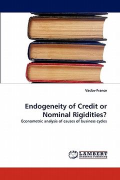 portada endogeneity of credit or nominal rigidities? (en Inglés)