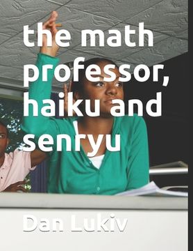 portada The math professor, haiku and senryu (en Inglés)