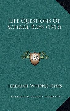 portada life questions of school boys (1913) (en Inglés)
