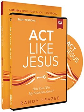 portada Act Like Jesus Study Guide With Dvd: How can i put my Faith Into Action? (Believe Bible Study Series) (en Inglés)