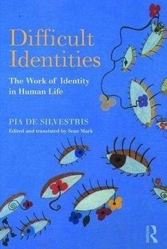portada Difficult Identities: The Work of Identity in Human Life 